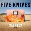 Five Knives - Savages (Dave Aude Club Mix)