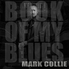 Mark Collie - Book of My Blues