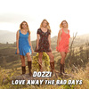 Dozzi - Love Away the Bad Days