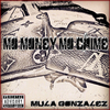 Mula Gonzalez - Ma Ninja'z (feat. Young Eazy, Gwap$ & Wicked)