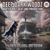 DEEP DARK WOODZ - INHOSBITABLE (feat. LIL BALI BLÜE, DS BARNS, NAKTER WOLF, LOKUST & IDAVID)