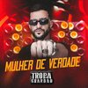 TROPA DO GRANDÃO - Mulher de Verdade (feat. prod. kissuk)