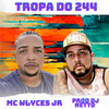 Mc Wlyces Jr - Tropa do 244