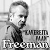 Freeman - Kavereita Vaan