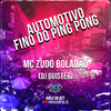 MC Zudo Boladão - Automotivo Fino do Ping Pong