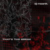 dj meanit. - THAT'S THE BREAK (Extended Mix)