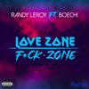 Randy Leroy - Love Zone, **** Zone (feat. Boechi & Gentz)