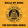 The Nextmen - Holla My Name (The Nextmen Remix)