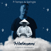 P-Tempo - Hlalanami (feat. Layla Melodious & Sego M)