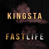 Kingsta - FAST LIFE