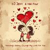 DJ JEDY - Nothing's Gonna Change My Love for You