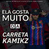 DJ HT O ASTRO - Ela Gosta Muito da Carreta Kamikz (Remasterizado)