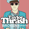 Taylor Thrash - Broken (Free Acoustic Download)