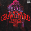 Chuckyy - Graveyard (feat. Farii, Bloodbathhh & Kellz)
