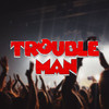 Henk - Trouble Man (Sandvika)