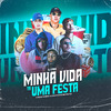 Dj Hyago - Minha Vida Ta uma Festa