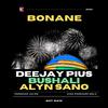 Deejay Pius - BONANE (Turawusoza) (feat. Alyn Sano & Bushali)