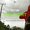 Fully Bad - The Fight