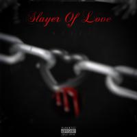 Slayer of Love