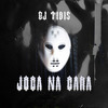 DJ Tibis - Joga na Cara