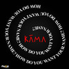 Kama - How Do You Want Your Name?