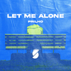 Prilho - Let Me Alone