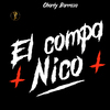 Charly Barraza - El Compa Nico