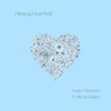 Taylor Simpson - Heavy Hearted (feat. Nicole Haber)