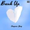 Shaquees - Break Up