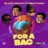 Black Militia - For A Bag (feat. Beat King) (Radio Edit)