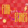 DJ Ryder - FORA DOS STORIES (REMIX)