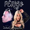 MC Vertinho - Perigo (feat. Jaquelline)