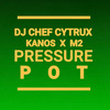 DJ Chef Cytrux - Pressure Pot