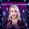 Evynne Hollens - Into the Unknown (From 