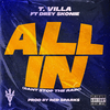T. Villa - All in (Can’t Stop the Rain)