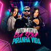 Dj Brunin XM - Automotivo Eu Sou Piranha Vida