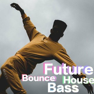 瞬间心动Future House/Bounce/Bass