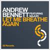 Andrew Bennett - Let Me Breathe Again (Re-Dub)