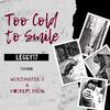 Leggy17 - Too Cold to Smile (feat. Wordmasta J & Hoodlife Muzik)