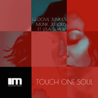 Touch One Soul (Groove Junkies & Deep Soul Syndicate Mixes)