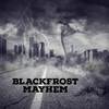 BlackFrost - Mayhem