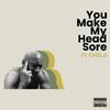 Koba Kane - You Make My Head Sore (feat. Cheljii)