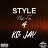 KG Jay - Style Not Free 4