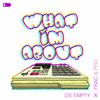 Die Empty - What I'm About (feat. Frac & Pro) (Dirty)