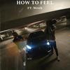 Gwuapo Mikee - How To Feel (feat. Wrvth)