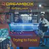 Dreambox Studios - Trying to focus (feat. Safire & Joepie)