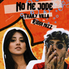 Thaily Villa - No Me Jode (feat. Ruddi Nizz)