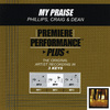 Phillips, Craig And Dean - My Praise (Performance Track In Key Of F)