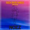 NOZZ - Back On My Knees. (Kr4D Remix)