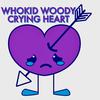 Whokid Woody - Crying Heart